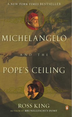 Michelangelo & the Pope’s Ceiling – Ross King